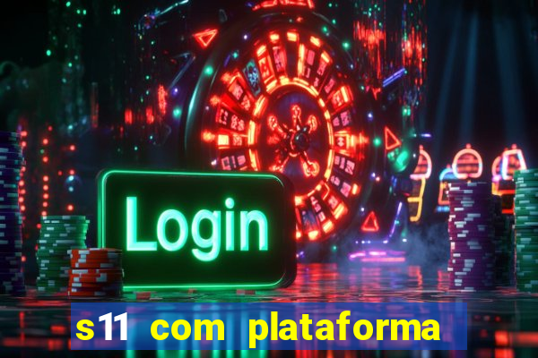 s11 com plataforma de jogos